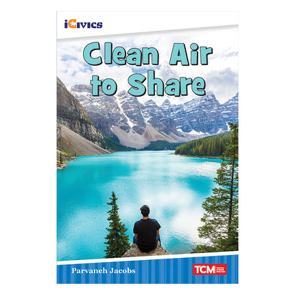 iCivics Readers Clean Air to Share Nonfiction Book